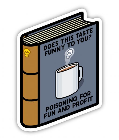 Poisoning for fun and profit Acrylic pin badge