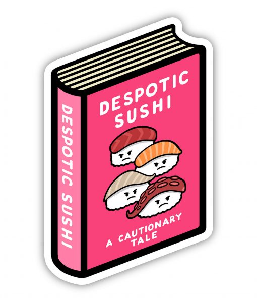 Despotic Sushi bespoke vinyl sticker.